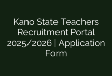 Kano State Teachers Recruitment Portal 2025/2026 | Application Form